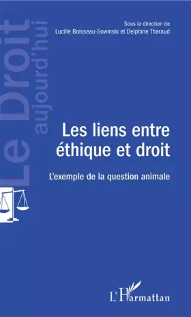 Les liens entre éthique et droit - l'exemple de la question animale