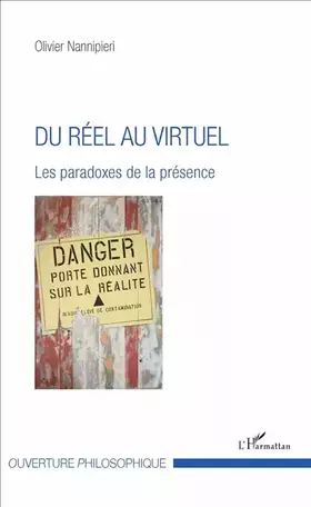 Du réel au virtuel - les paradoxes de la présence