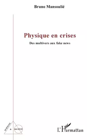 Physique en crises: des multivers aux fake news