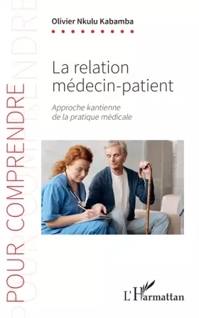 La relation medecin-patient: approche kantienne de la pratique médicale