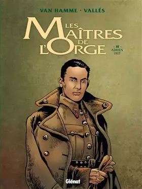 Les Maîtres de l'Orge - Tome 03 NE - Adrien, 1917