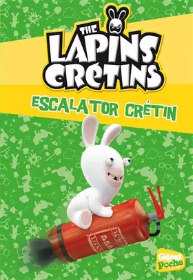 The Lapins crétins - Poche - Tome 07: Escalator crétin - Fabrice Ravier