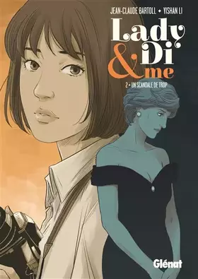 Lady Di & me Tome 2: un scandale de trop