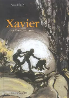 Xavier, un film entre nous