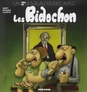 Un jour au musée avec les Bidochon Tome 2: un 2e jour