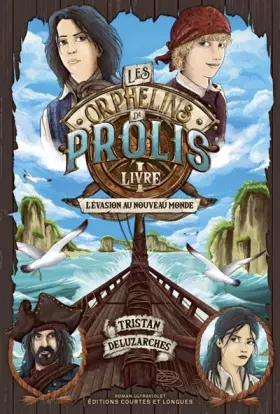 Les orphelins de Prolis Tome 1: L'évasion au nouveau monde