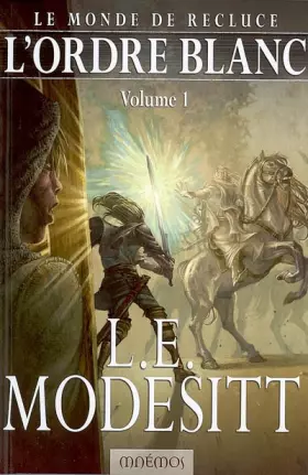 Frères de la Côte, Tome 1: L'ordre blanc - L-E Modesitt