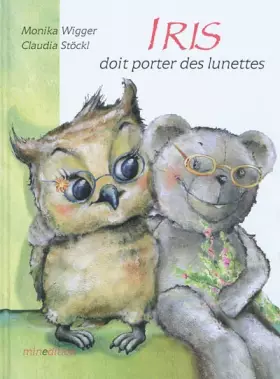 Iris doit porter des lunettes