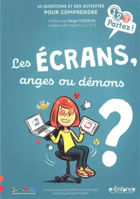Les Ecrans, anges ou démons? - Romuald Ollivier, Olivier Roubin
