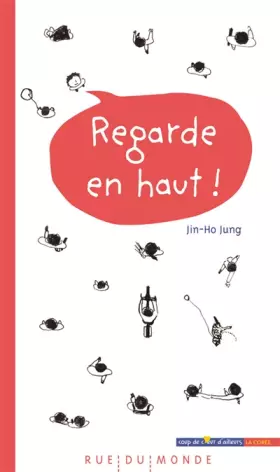 Regarde en haut! - Jin-Ho Jung, Alain Serres