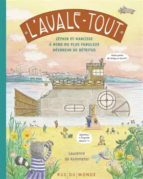 L'Avale-tout: Zéphir et Narcisse à bord du plus fabuleux dévoreur de détritus