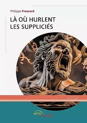 Là où hurlent les suppliciés