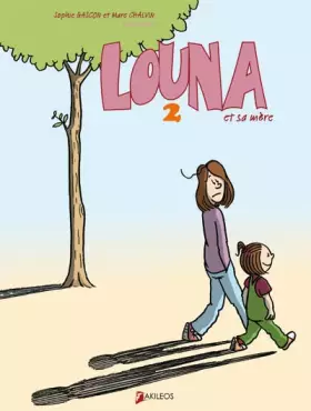 Louna et sa mère, Tome 2: - Sophie Gascon, Marc Chalvin