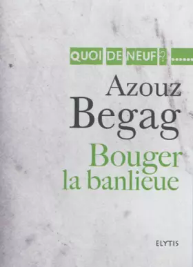 Bouger la banlieue