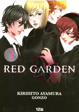 Red Garden, Tome 3: - Kirihito Ayamura, Gonzo, Anne-Sophie Thévenon