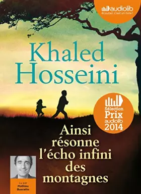 Ainsi résonne l'écho infini des montagnes: Livre audio 2 CD MP3 - Khaled Hosseini