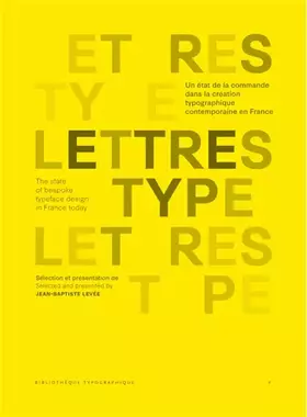 Lettres Type: Un état de la commande dans la création typographique contemporaine en France