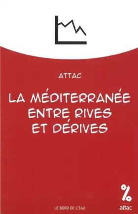 La Mediterranee,Entre Rives et Derives: Attac