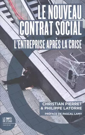 Le nouveau contrat social - l'entreprise après la crise