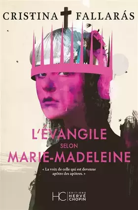 L'évangile selon Marie-Madeleine - Cristina Fallaras, Anne-Carole Grillot