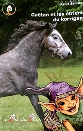 Gaetan et les etriers du korrigan