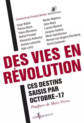 Des vies en révolution: ces destins saisis par octobre-17