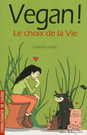 Vegan! Le choix de la vie - Catherine Hélayel