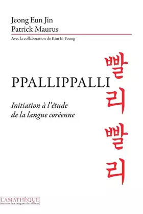 Ppalli ppalli! Initiation à l'étude de la langue coréenne