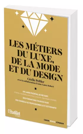Les métiers du luxe, de la mode et du design - Cécile Peltier