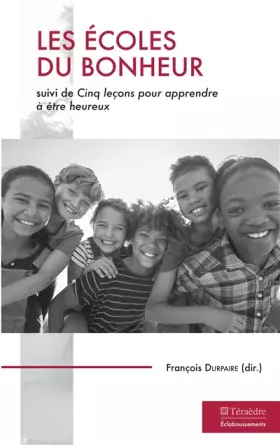 Les écoles - cinq leçons pour apprendre à être heureux
