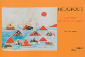 Héliopolis, sourires de villes solaires
