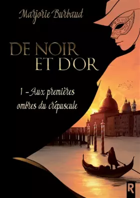De noir et d'or Tome 1: aux premieres ombres du crépuscule