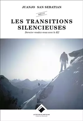 Les transitions silencieuses - dernier rendez-vous avec le K2