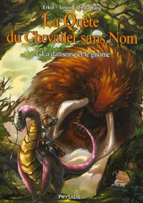 La Quete Du Chevalier Sans Nom T01 - La Danseuse Et Le Gnome