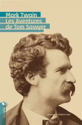 Les Aventures de Tom Sawyer (Nouvelle traduction) - Mark Twain