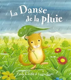 LA DANSE DE LA PLUIE - Gavin Scott, Nathalie Merluzzi, Paula Knight, Annie Delisle