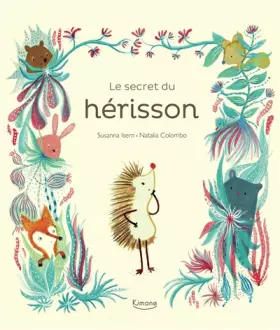 Le secret du hérisson - Natalia Colombo, Susanna Isern