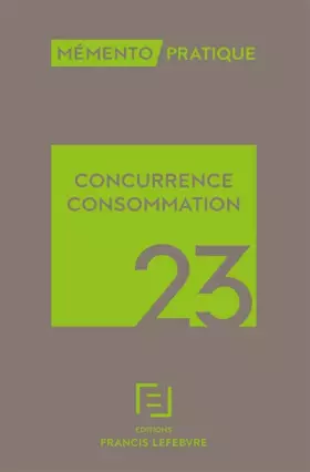 Mémento Concurrence Consommation 2023 - Collectif