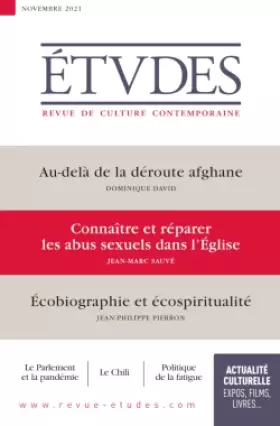Études n.4287: au-delà de la déroute afghane - connaître et réparer les abus sexuels dans l'Eglise - écobiographie et écospiritualité