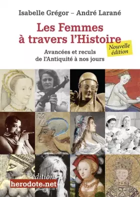 Les femmes à travers l'histoire: avancées et reculs de l'antiquité à nos jours