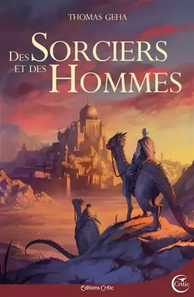 Des sorciers et des hommes: Aventures de Hent Guer et Pic Caram sur la grande île de Colme - Thomas Geha, Xavier Collette