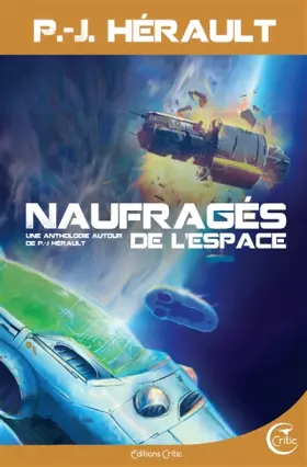 Naufragés de l'espace: une anthologie autour de P.-J. Hérault