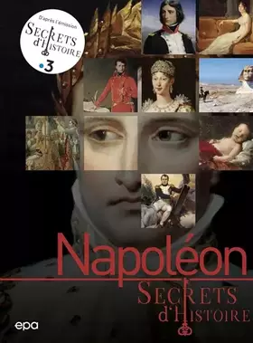 Secrets d'histoire - Napoléon - Simon Bertrand