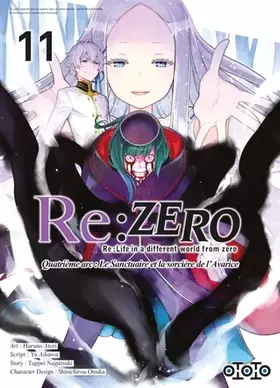 Re:Zero: Re:Life in a different world from zero: quatrième arc, le sanctuaire et la sorcière de l'avarice. Vol. 11