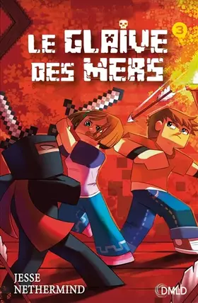 Minecraft - le glaive des mers t.3
