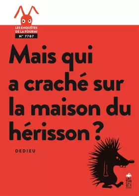 Mais qui a craché sur la maison du hérisson? - Thierry Dedieu