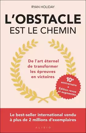 L'obstacle est le chemin: De l'art éternel de transformer les épreuves en victoires