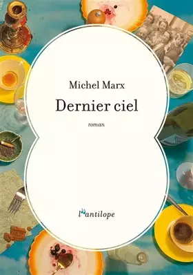Dernier ciel - Michel Marx