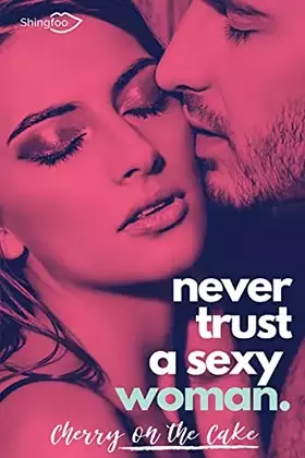 Never trust: a sexy woman