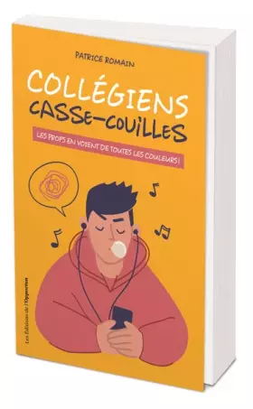 Collégiens casse-couilles - Patrice Romain
